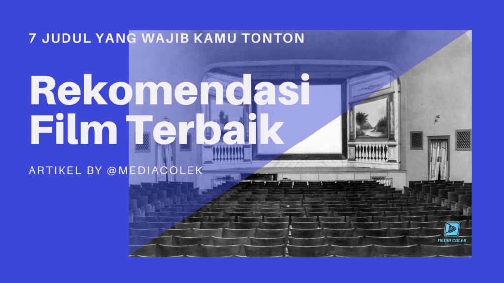Banner dengan judul “Rekomendasi Film Terbaik” di atas latar ruang bioskop klasik, dirancang oleh @mediacolek.