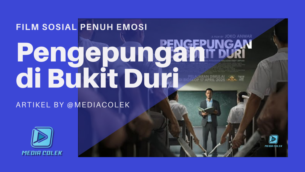 Poster film Pengepungan di Bukit Duri menampilkan suasana tegang di dalam kelas dengan siswa berseragam membawa senjata tajam, menghadap seorang guru.