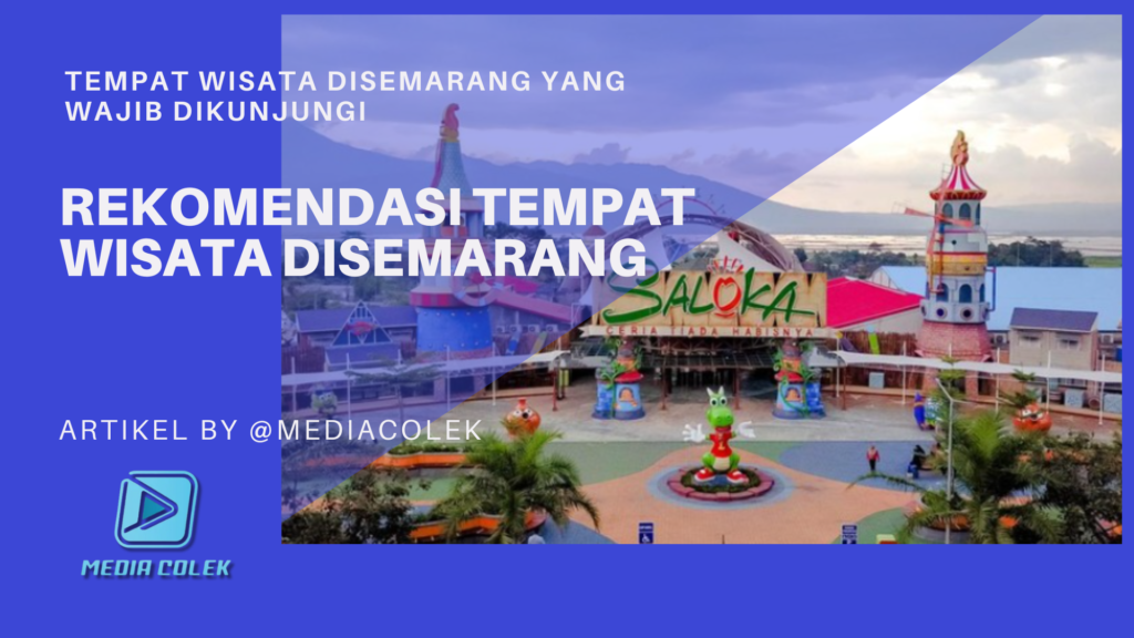 Pemandangan kota semarang dengan berbagai destinasi wisata populer.