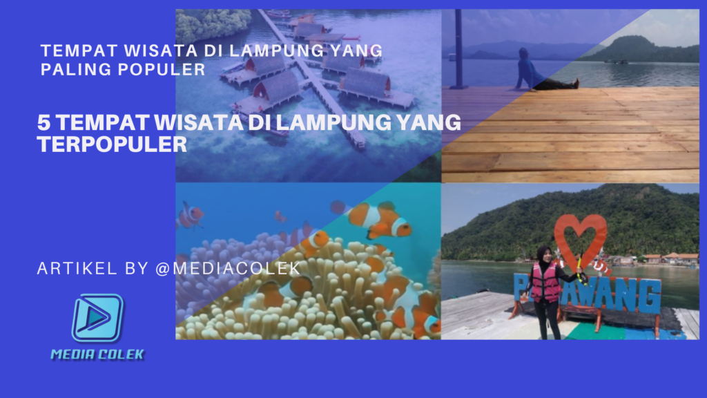 Kolase gambar tempat wisata populer di Lampung tahun 2025 dengan latar pemandangan alam dan pantai.