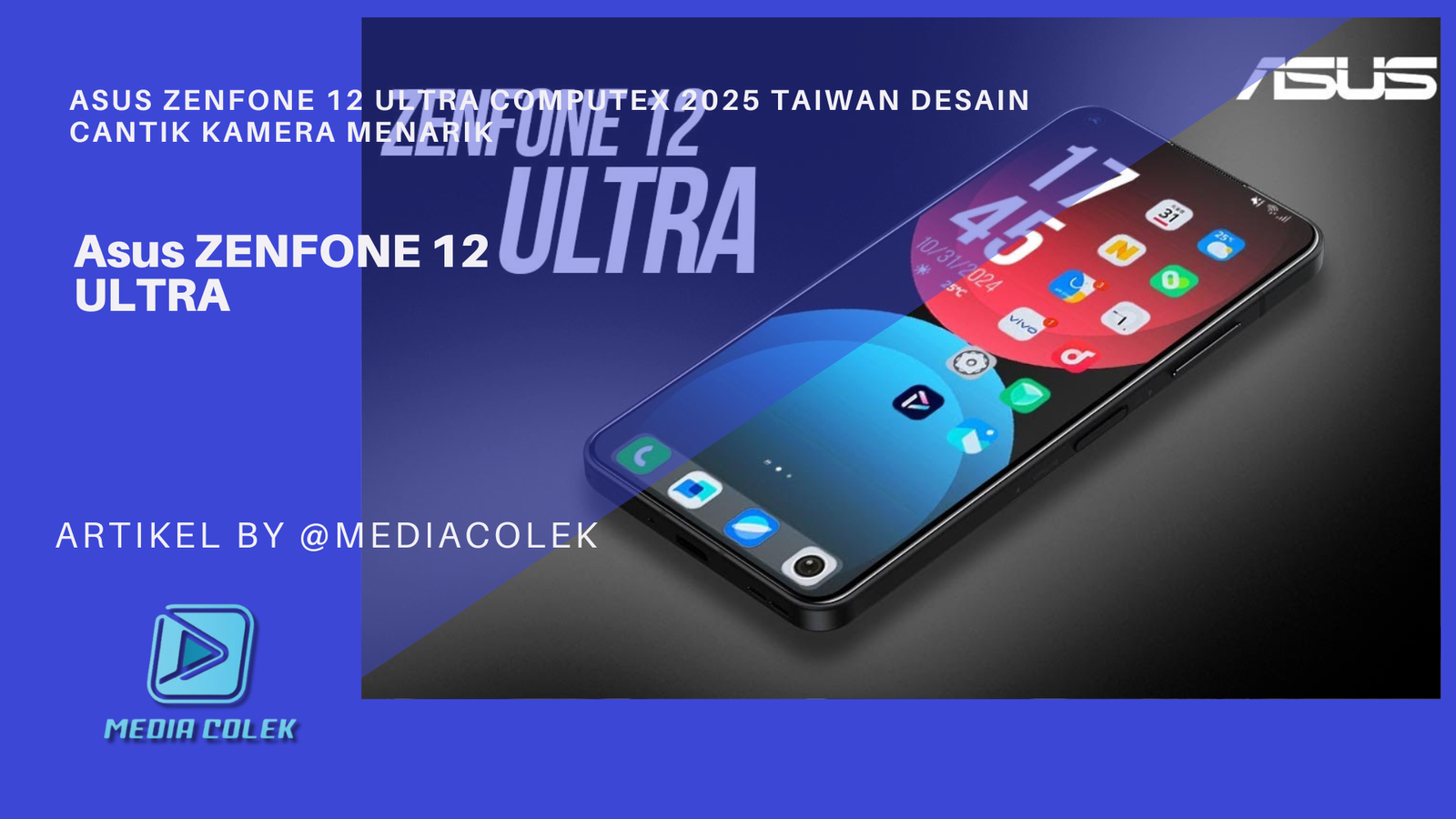 Tampilan langsung Asus Zenfone 12 Ultra di Computex 2025 dengan desain elegan dan kamera canggih.
