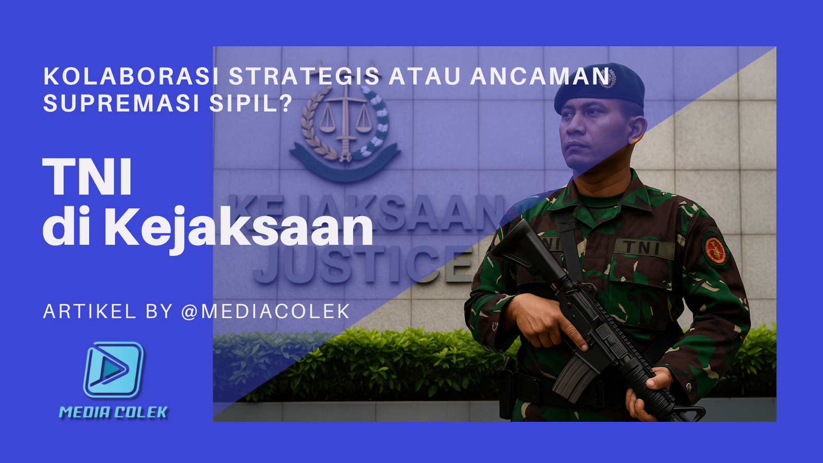 TNI berjaga di depan gedung Kejaksaan dengan seragam lengkap dan senjata di tangan.