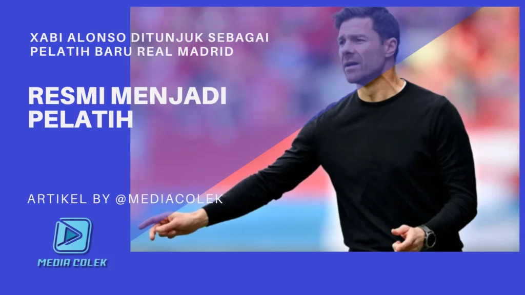 Xabi Alonso resmi ditunjuk sebagai pelatih baru Real Madrid.