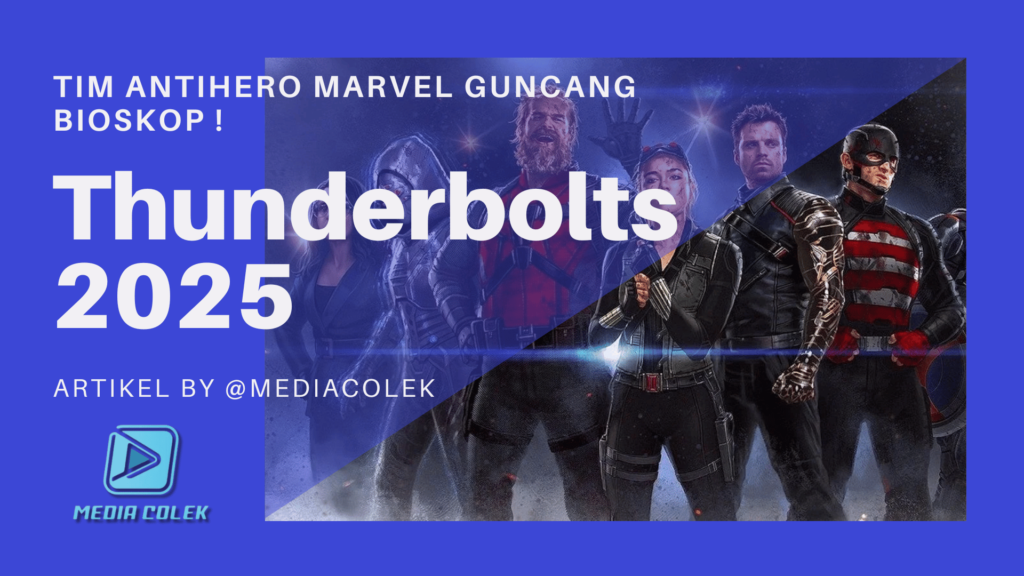 Poster Thunderbolts 2025 menampilkan tim antihero Marvel seperti Yelena Belova, Bucky Barnes, dan Red Guardian dalam formasi siap tempur