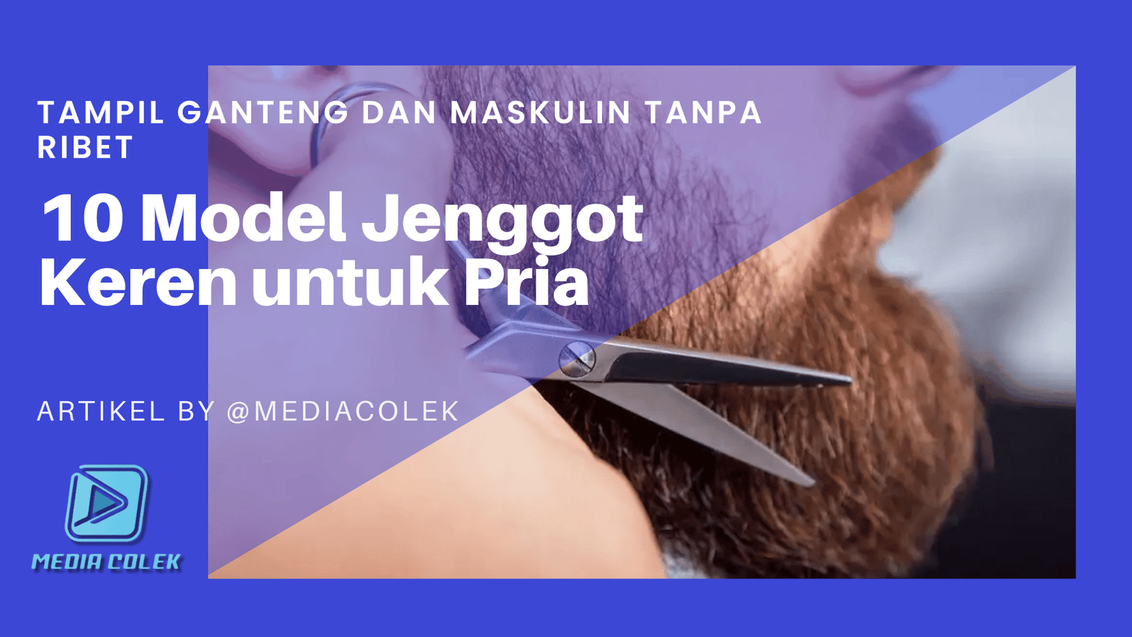 Model Jenggot Keren untuk Pria 2025: Gaya Maskulin & Ganteng