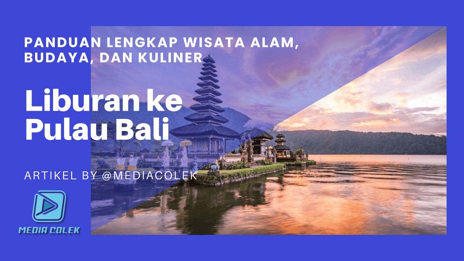 Liburan ke Pulau Bali: Panduan Lengkap Wisata Alam, dan Budaya