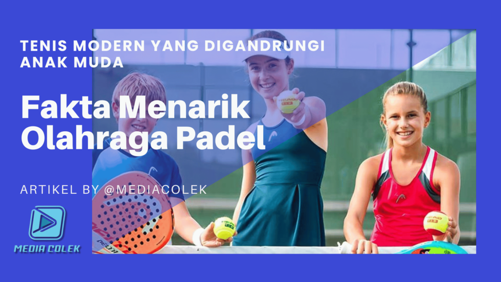 Fakta Menarik Olahraga Padel makin populer di kalangan anak muda Indonesia. Temukan fakta menarik seputar padel